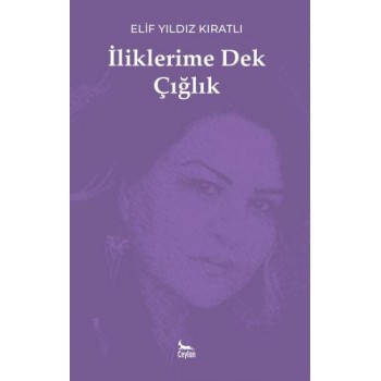 İliklerime Dek Çığlık