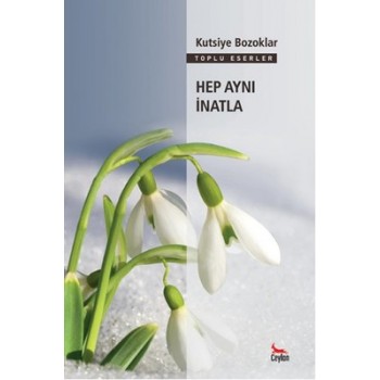 Hep Aynı İnatla