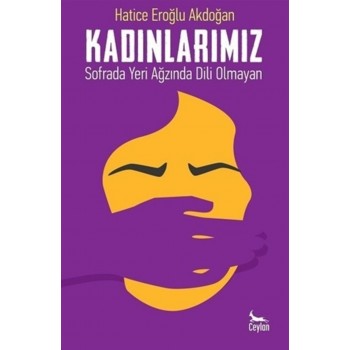 Kadınlarımız: Sofrada Yeri...