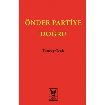 Önder Partiye Doğru