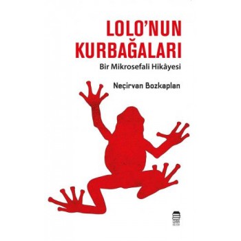 LOLO’NUN KURBAĞALARI/ Bir...