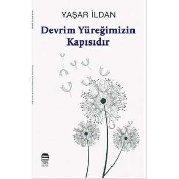 Devrim Yüreğimizin Kapısıdır