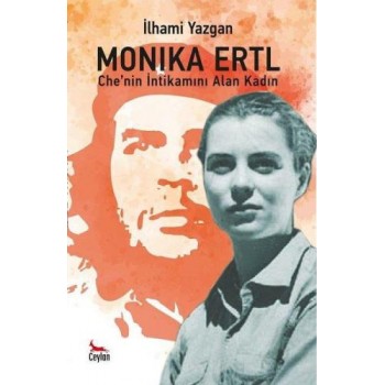 Monika Ertl/Che'nin...