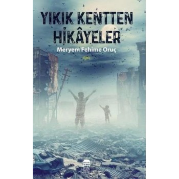 Yıkık Kentin Hikayeleri