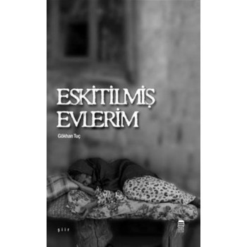 Eskitilmiş Evlerim