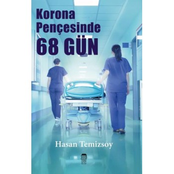 Korona Pençesinde 68 Gün