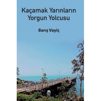 Kaçamak Yarınların Yorgun...