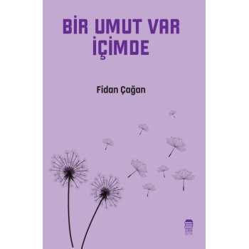 Bir Umut Var İçimde