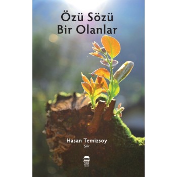 Özü Sözü Bir Olanlar