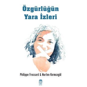 Özgürlüğün Yara İzleri