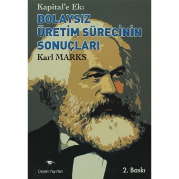 Kapital'e Ek: Dolaysız...